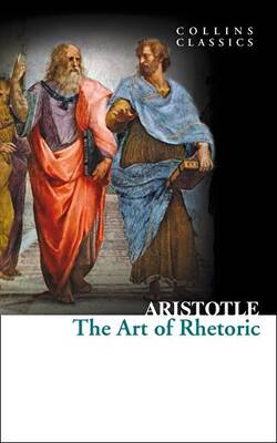 The Art of Rhetoric Collins Classics - 1