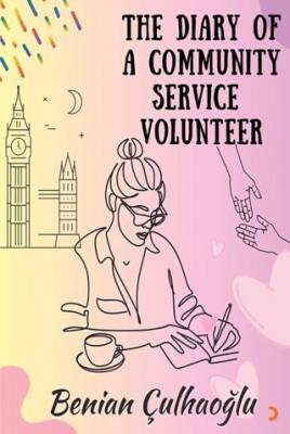 The Dıary Of A Communıty Servıce Volunteer - 1