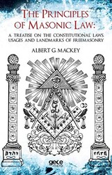 The Principles Of Masonic Law: A Treatise on the Constitutional Laws Usages and Landmarks of Freemasonry - 1