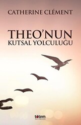 Theo’nun Kutsal Yolculuğu - 1