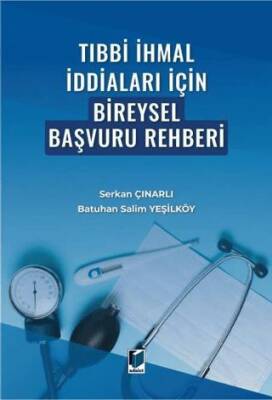 Tıbbi İhmal İddiaları İçin Bireysel Başvuru Rehberi - 1