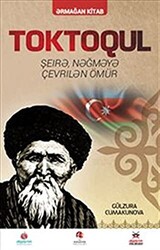 Toktogul : Şiirlerle Örülen Nağmelere Dökülen Ömür Azerice - 1