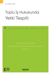 Toplu İş Hukukunda Yetki Tespiti - 1