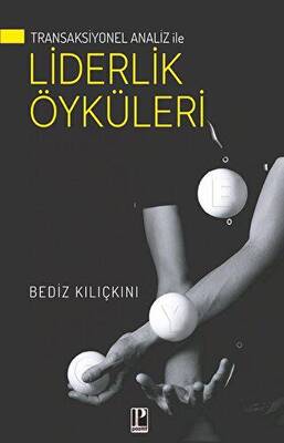 Transaksiyonel Analiz İle Liderlik Öyküleri - 1