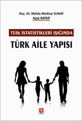 Tüik İstatistikleri Işığında Türk Aile Yapısı - 1