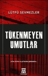 Tükenmeyen Umutlar - 1