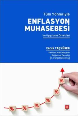 Tüm Yönleriyle Enflasyon Muhasebesi ve Uygulama Örnekleri - 1