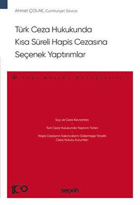 Türk Ceza Hukukunda Kısa Süreli Hapis Cezasına Seçenek Yaptırımlar - 1