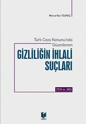 Türk Ceza Kanunu`nda Düzenlenen Gizliliğin İhlali Suçları - 1