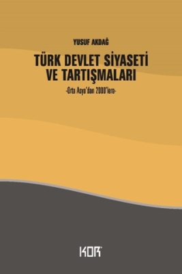 Türk Devlet Siyaseti ve Tartışmaları - 1