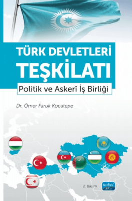 Türk Devletleri Teşkilatı - Politik Ve Askeri İş Birliği - 1