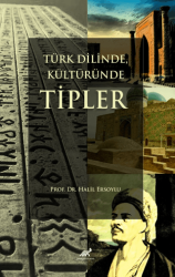 Türk Dilinde, Kültüründe Tipler - 1