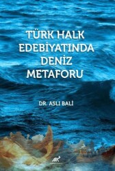 Türk Halk Edebiyatında Deniz Metaforu - 1