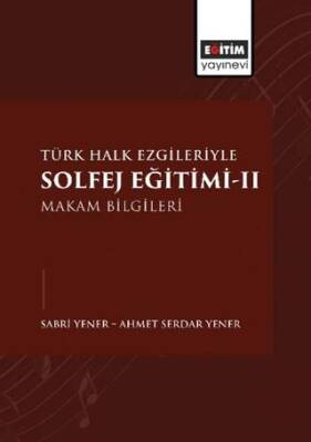 Türk Halk Ezgileriyle Solfej Eğitimi-II - 1