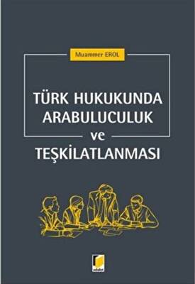 Türk Hukukunda Arabuluculuk ve Teşkilatlanması - 1