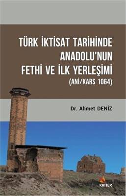 Türk İktisat Tarihinde Anadolu`nun Fethi ve İlk Yerleşimi - 1