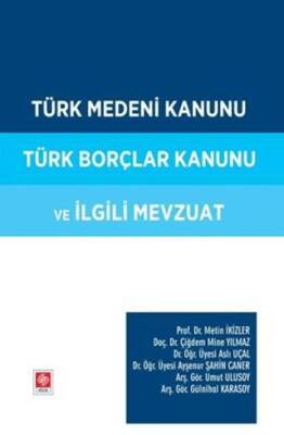 Türk Medeni Kanunu Türk Borçlar Kanunu ve İlgili Mevzuat - 1