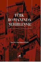 Türk Romanında Şehirleşme - 1