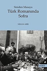 Türk Romanında Sofra - Siniden Masaya - 1