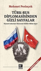 Türk-Rus Diplomasisinden Gizli Sayfalar - 1