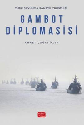 Türk Savunma Sanayii Yükselişi - Gambot Diplomasisi - 1