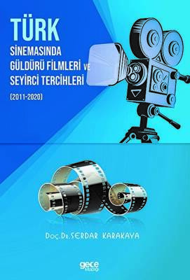 Türk Sinemasinda Güldürü Filmleri ve Seyirci Tercihleri 2011 - 2020 - 1