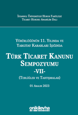 Türk Ticaret Kanunu Sempozyumu - VII - 1