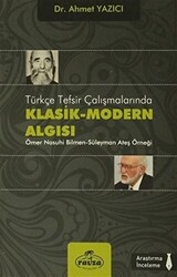 Türkçe Tesfir Çalışmalarında Klasik-Modern Algısı - 1