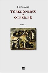 Türkdönmez ve Ötekiler - 1