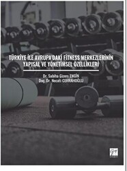 Türkiye ile Avrupa`daki Fitness Merkezlerinin Yapısal ve Yönetimsel Özellikleri - 1