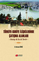 Türkiye - Suriye İlişkilerinde Çatışma Alanları - 1