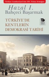 Türkiye`de Kentlerin Demokrasi Tarihi - 1