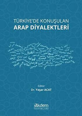 Türkiye`de Konuşulan Arap Diyalektleri - 1