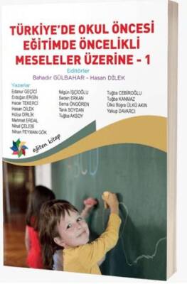 Türkiye`de Okul Öncesi Eğitimde Öncelikli Meseleler Üzerine - 1