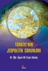 Türkiye’nin Jeopolitik Sorunları - 1