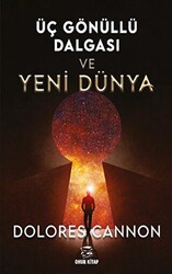 Üç Gönüllü Dalgası Ve Yeni Dünya - 1