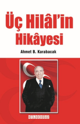 Üç Hilal’in Hikayesi - 1