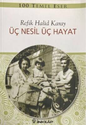 Üç Nesil Üç Hayat Gençler İçin Türk Klasikleri - 1