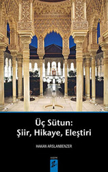 Üç Sütun: Şiir, Hikaye, Eleştiri - 1