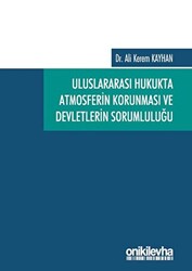 Uluslararası Hukukta Atmosferin Korunması ve Devletlerin Sorumluluğu - 1