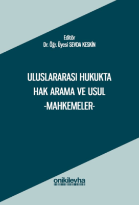 Uluslararası Hukukta Hak Arama ve Usul -Mahkemeler- - 1