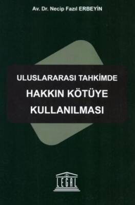 Uluslararası Tahkimde Hakkın Kötüye Kullanılması - 1