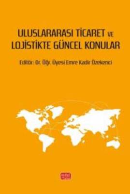 Uluslararası Ticaret ve Lojistikte Güncel Konular - 1