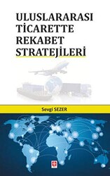 Uluslararası Ticarette Rekabet Stratejileri - 1