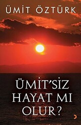 Ümit’siz Hayat mı Olur? - 1