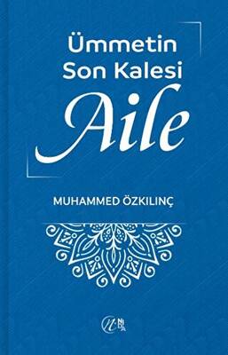 Ümmetin Son Kalesi Aile - 1