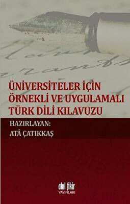 Üniversiteler İçin Örnekli ve Uygulamalı Türk Dili Klavuzu - 1