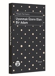 Uyanmak Üzere Olan Bir Adam - 1