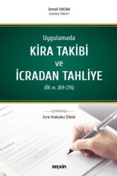 Uygulamada Kira Takibi ve İcradan Tahliye İİK m. 269 - 276 - 1