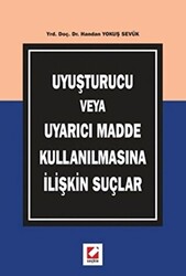 Uyuşturucu veya Uyarıcı Madde Kullanılmasına İlişkin Suçlar - 1